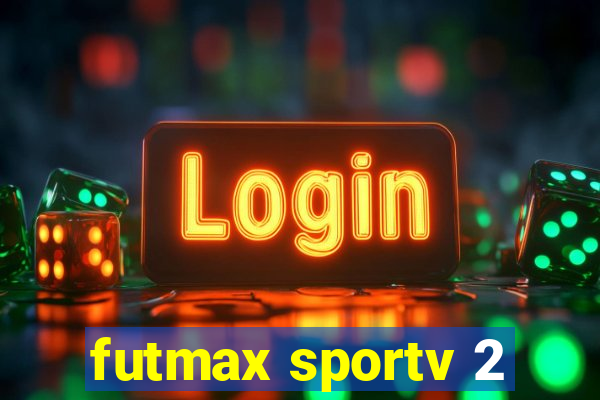 futmax sportv 2